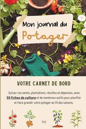 Journal du potager à remplir, carnet de fiches de culture et de plan du potager