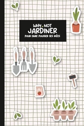 Carnet de jardinage Why Not Jardiner à la couverture épurée, intérieur en couleur